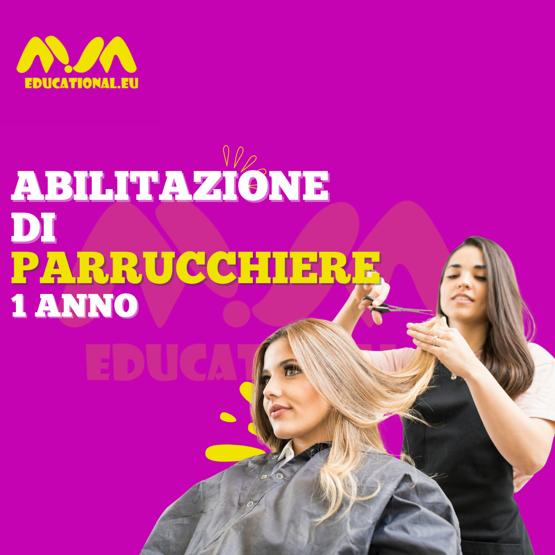 ABILITAZIONE DI PARRUCCHIERE REGIONALE - 1 ANNO